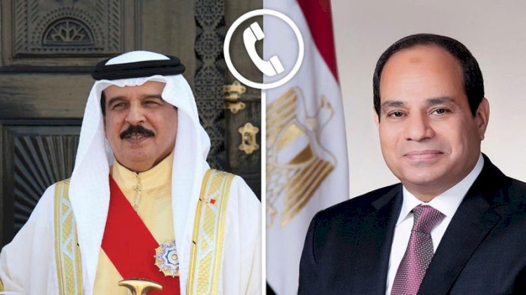 الرئيس السيسي يجري اتصالا هاتفيا مع ملك البحرين